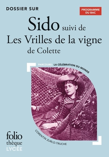 Dossier Sur "Sido Suivi De Les Vrilles De La Vigne" De Colette