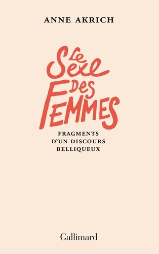 Le Sexe Des Femmes - Fragments D'un Discours Belliqueux