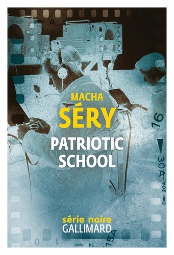 Patriotic School - Chronique De Contre-Espionnage En Temps De Guerre