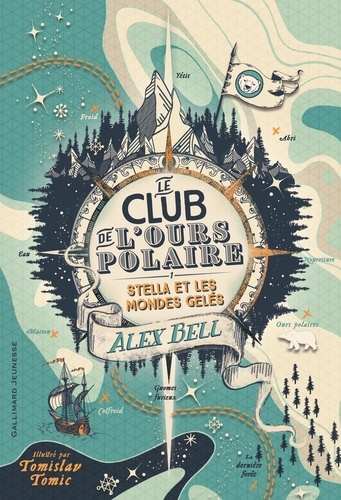 Le Club De L'ours Polaire - Tome 1 - Stella Et Les Mondes Gelés