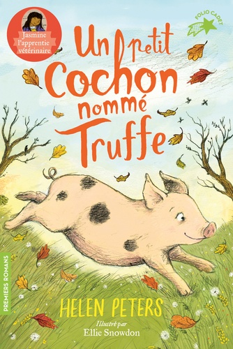Jasmine, L'apprentie Vétérinaire - Tome 1 - Un Petit Cochon Nommé Truffe