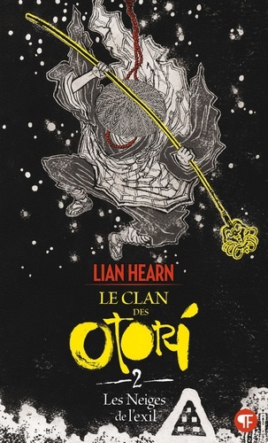 Le Clan Des Otori - Tome 2 - Les Neiges De L'exil
