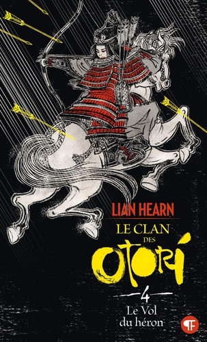 Le Clan Des Otori - Tome 4 - Le Vol Du Héron