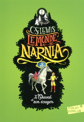 Le Monde De Narnia - Tome 3 - Le Cheval Et Son Écuyer