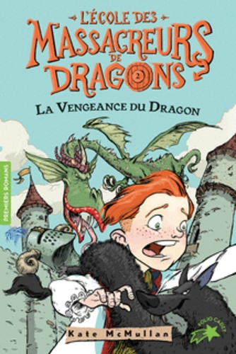 L'ecole Des Massacreurs De Dragons - Tome 2 - La Vengeance Du Dragon