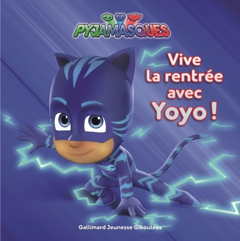 Les Pyjamasques (Série Tv) - Vive La Rentrée Avec Yoyo !