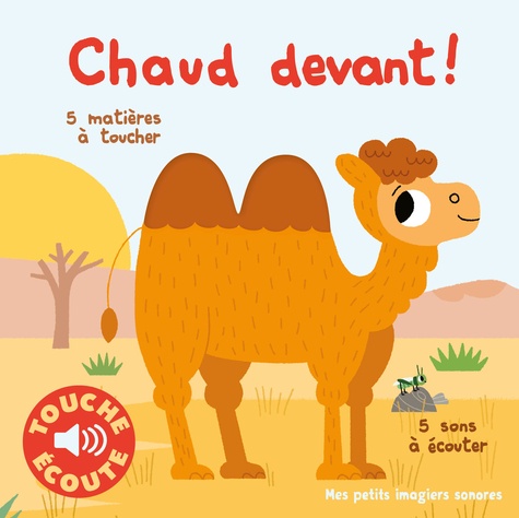 Chaud Devant ! - 5 Matières À Toucher, 5 Sons À Écouter