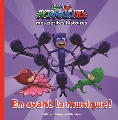 Mes Petites Histoires Pyjamasques Tome 1 - En Avant La Musique !