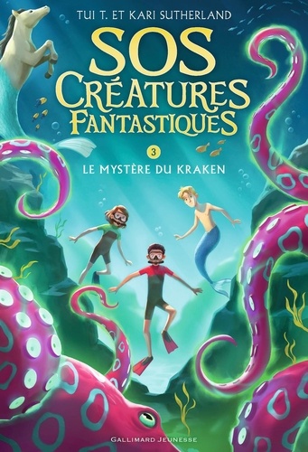 Sos Créatures Fantastiques - Tome 3 - Le Mystère Du Kraken