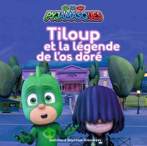 Les Pyjamasques (Série Tv) Tome 31 - Tiloup Et La Légende De L'os Doré