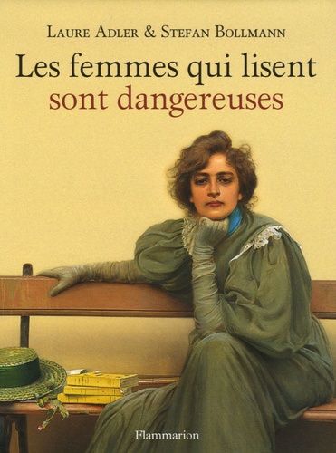 Les Femmes Qui Lisent Sont Dangereuses
