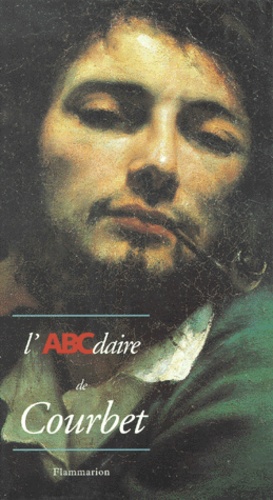 L'abcdaire De Courbet Et Le Réalisme