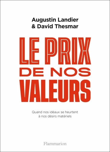 Le Prix De Nos Valeurs - Quand Nos Idéaux Se Heurtent À Nos Désirs Matériels