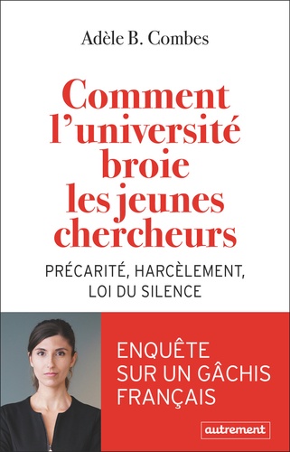 Comment L'université Broie Les Jeunes Chercheurs - Précarité, Harcèlement, Loi Du Silence