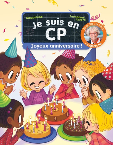 Je Suis En Cp - Joyeux Anniversaire ! - Avec Les Recettes De Mercotte - Niveau 2 Cp