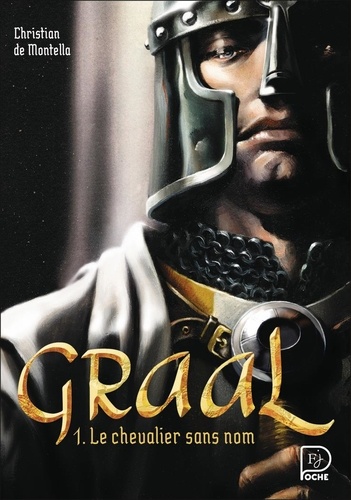 Graal - Tome 1 - Le Chevalier Sans Nom