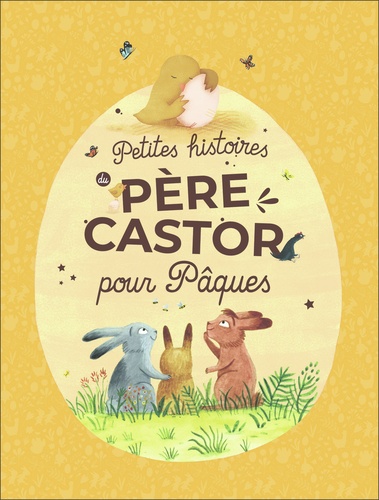 Petites Histoires Du Père Castor Pour Pâques