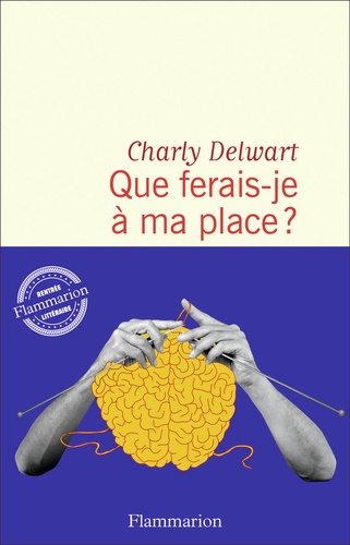 Que Ferais-Je À Ma Place ?