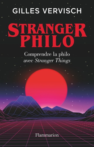 Stranger Philo - Comprendre La Philo Avec Stranger Things