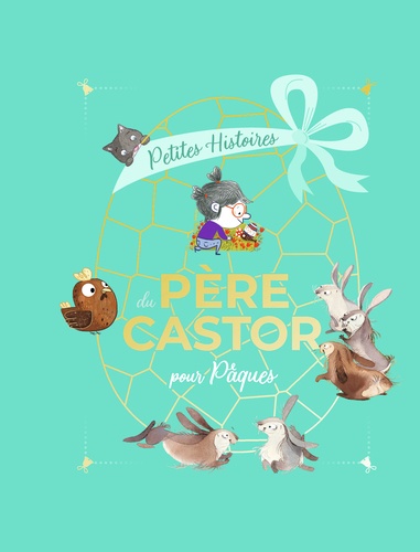 Petites Histoires Du Père Castor Pour Pâques