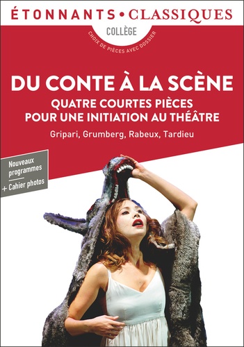 Du Conte À La Scène - Quatre Courtes Pièces Pour Une Initiation Au Théâtre