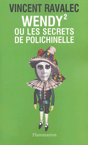 Wendy² Ou Les Secrets De Polichinelle