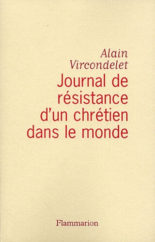 Journal De Résistance D'un Chrétien Dans Le Monde
