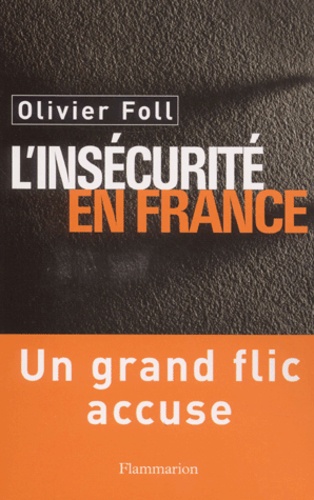 L'insecurite En France - Un Grand Flic Accuse