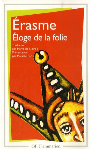 Eloge De La Folie - Suivi De La Lettre D'erasme À Dorpius