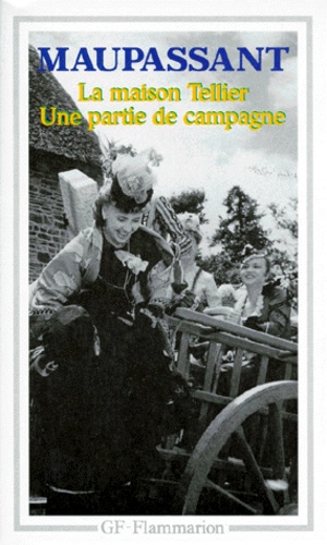 La Maison Tellier.Une Partie De Campagne - Et Autres Contes