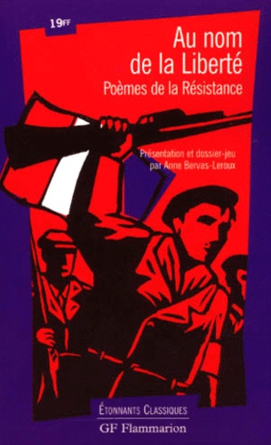 Au Nom De La Liberté - Poèmes De La Résistance