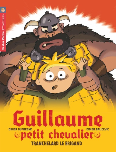 Guillaume Petit Chevalier Tome 4 - Tranchelard Le Brigand