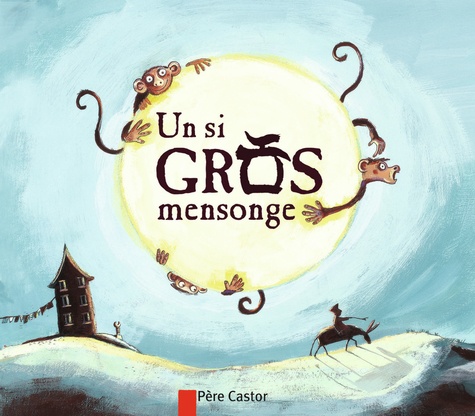 Un Si Gros Mensonge