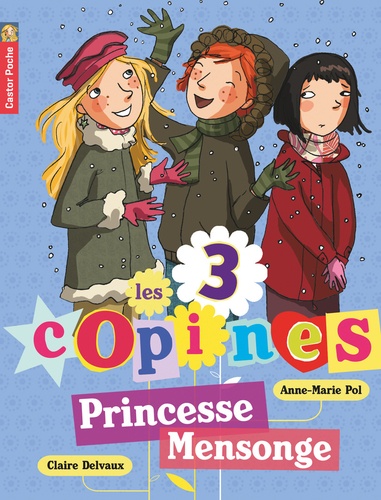 Les 3 Copines - Tome 6 - Princesse Mensonge