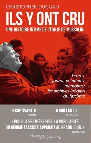 Ils Y Ont Cru - Une Histoire Intime De L'italie De Mussolini