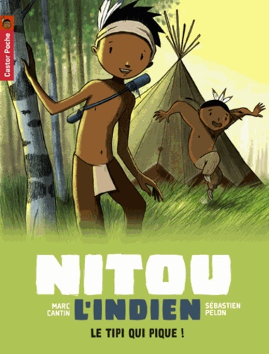 Nitou L'indien Tome 10 - Le Tipi Qui Pique