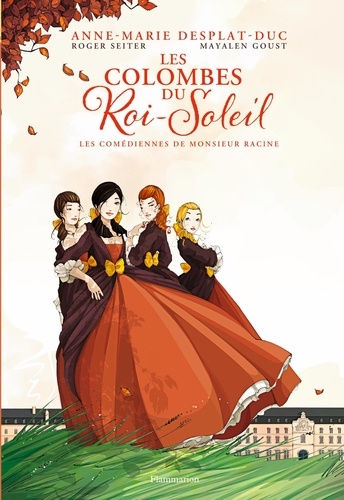 Les Colombes Du Roi-Soleil (Bd) - Tome 1 - Les Comédiennes De Monsieur Racine