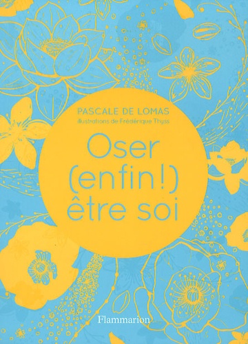 Oser (Enfin !) Être Soi