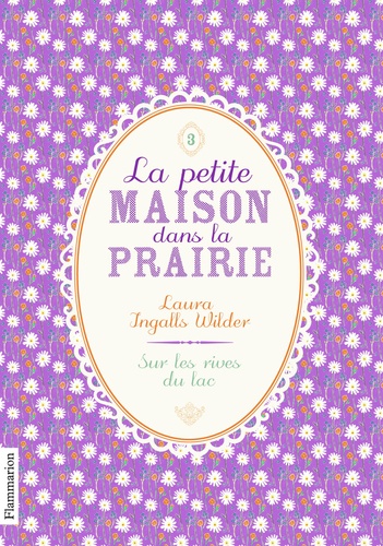 La Petite Maison Dans La Prairie - Tome 3 - Sur Les Rives Du Lac