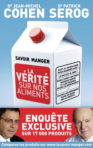 Savoir Manger - La Vérité Sur Nos Aliments