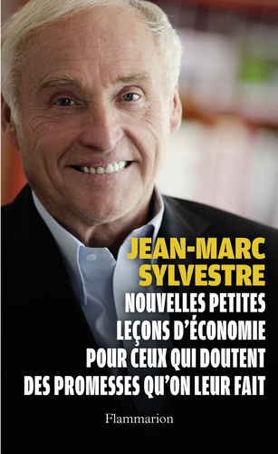 Petites Leçons D'économie Pour Ceux Qui Doutent Des Promesses Qu'on Leur Fait