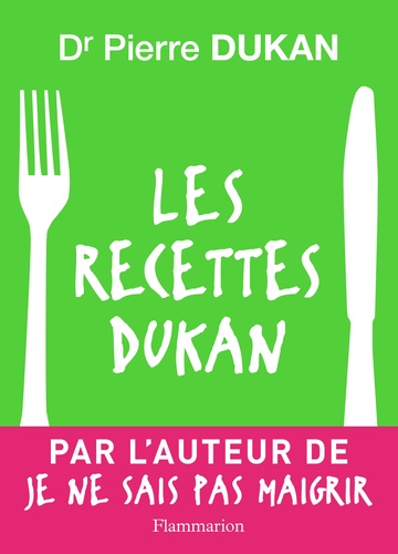 Les Recettes Dukan - Mon Régime En 350 Recettes