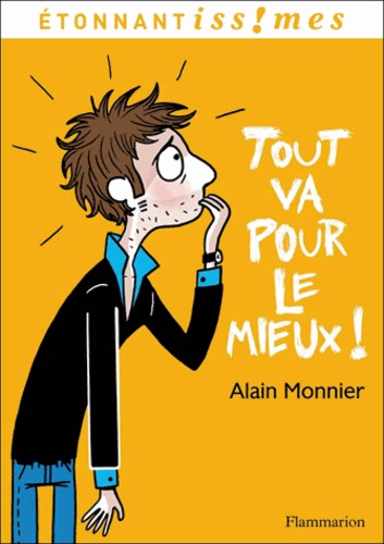 Tout Va Pour Le Mieux !