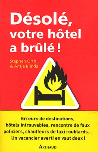 Désolé, Votre Hôtel A Brûlé ! - Histoires De Vacances