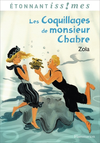 Les Coquillages De Monsieur Chabre Suivis De Naïs Micoulin