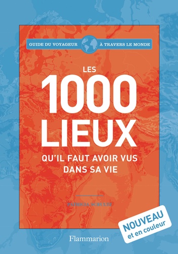Les 1000 Lieux Qu'il Faut Avoir Vus Dans Sa Vie