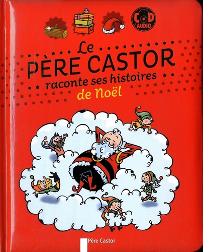 Le Père Castor Raconte Ses Histoires De Noël (1 Cd Audio)