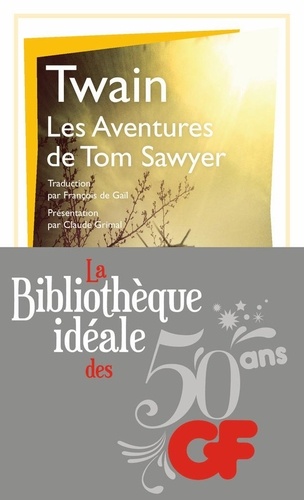 La Bibliothèque Idéale Des 50 Ans Gf - Tome 5 - Les Aventures De Tom Sawyer