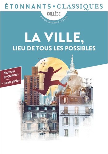 La Ville, Lieu De Tous Les Possibles