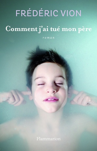 Comment J'ai Tué Mon Père